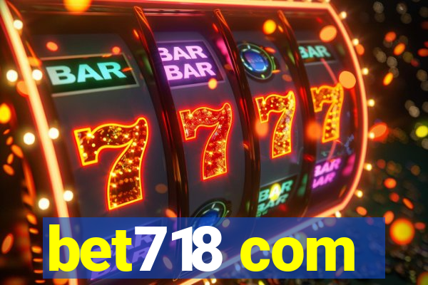 bet718 com